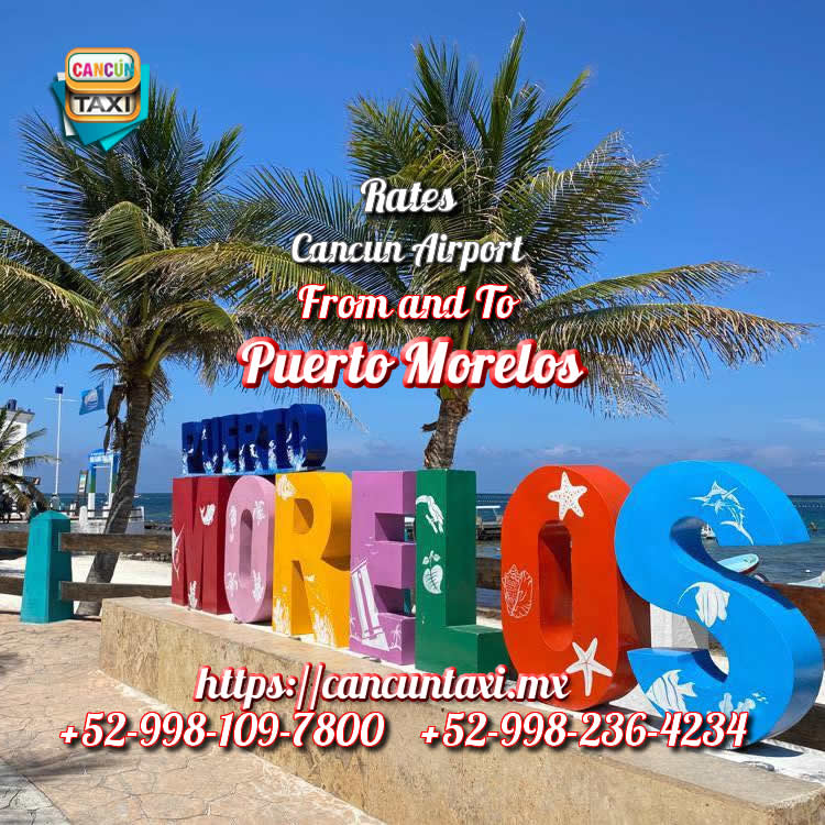 Cancun Airport transfer to Puerto Morelos
